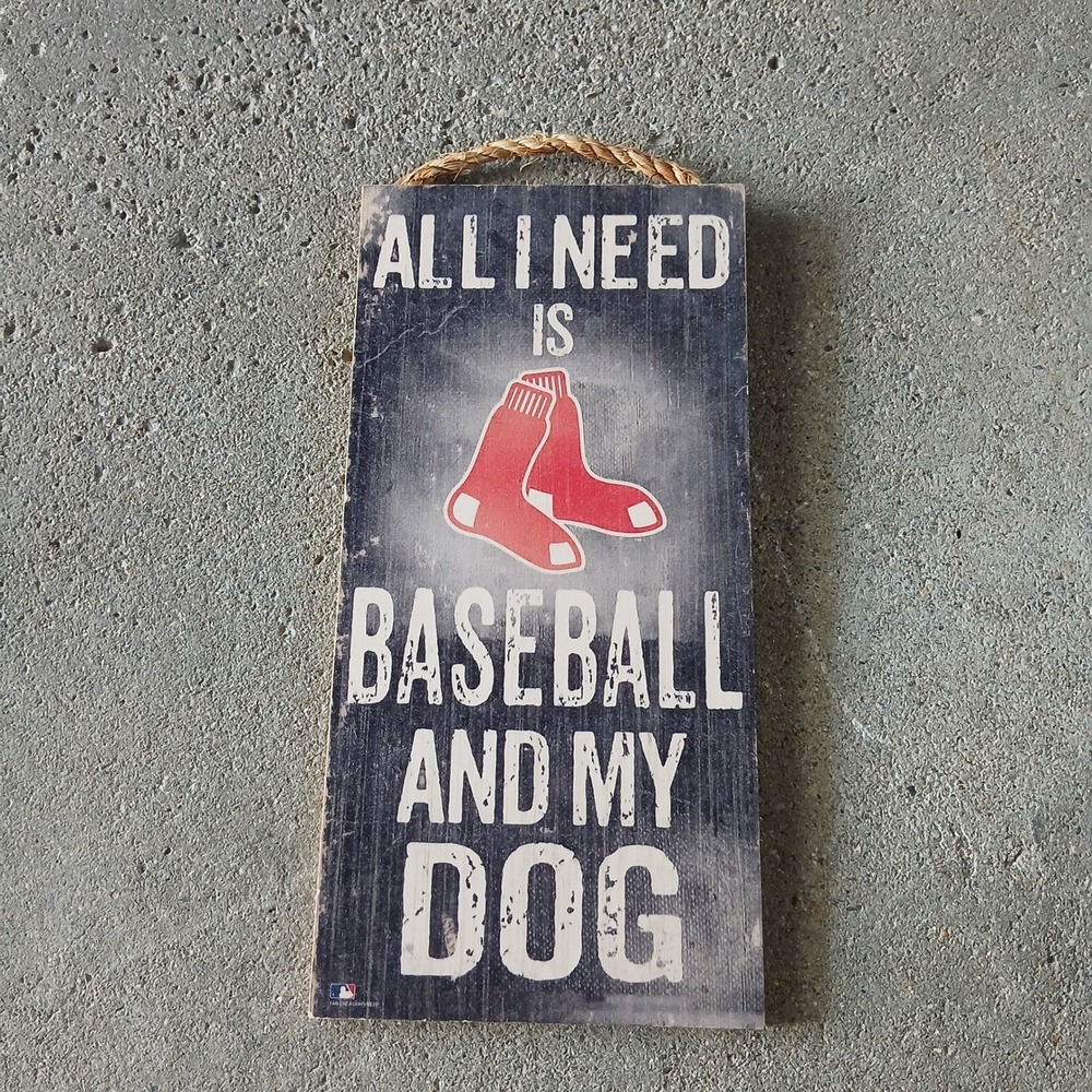 Boston Red Sox MLB Wood Sign All I Need Is Baseball And My Dog Wall Decor 6x12